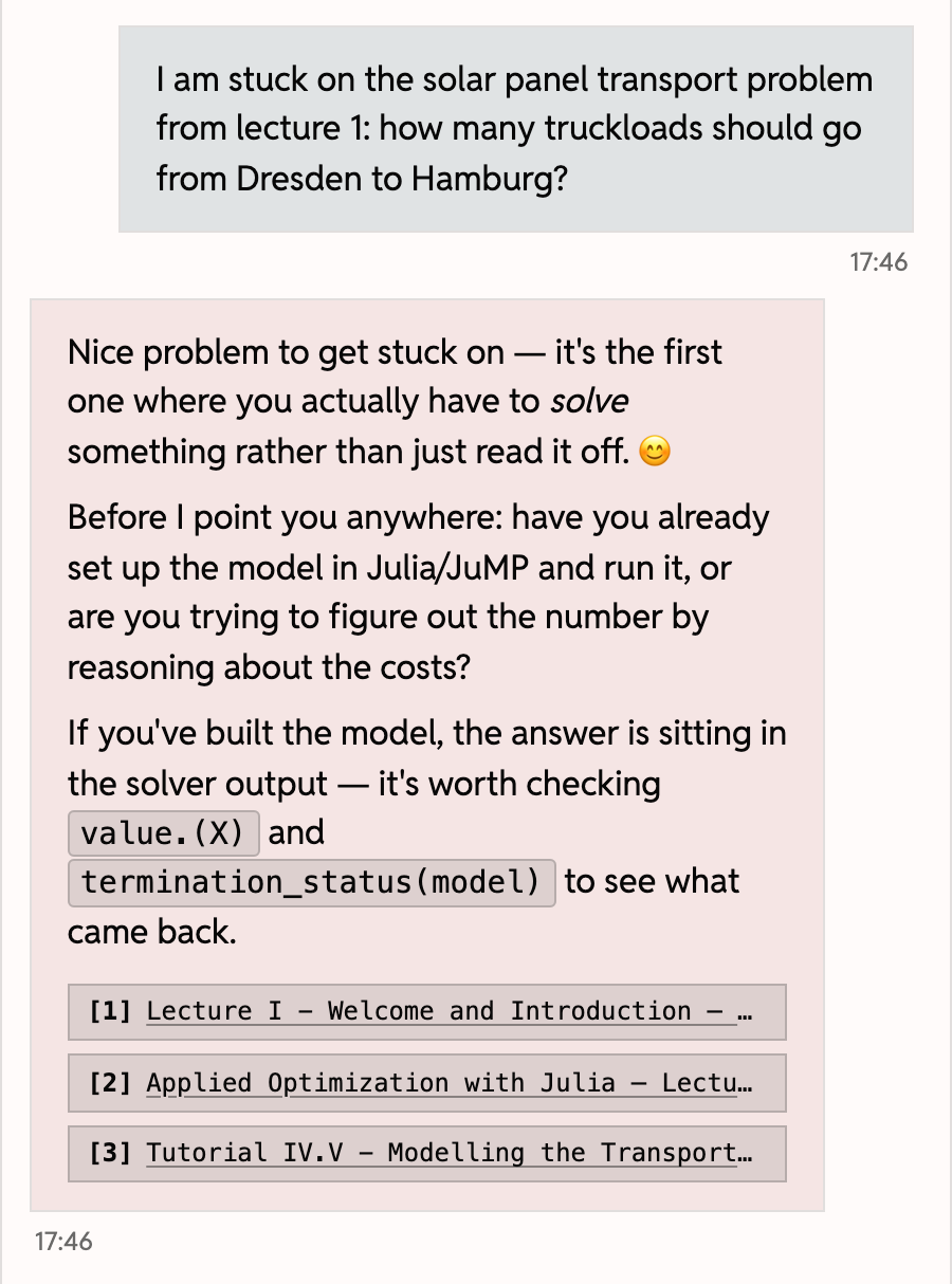 Screenshot of a conversation with the course chatbot. The student asks how many truckloads should go from Dresden to Hamburg in the solar panel transport problem. The chatbot answers with a question back, whether the model is already set up in Julia or the costs are being reasoned through, and lists three sources below the answer: lecture 1 twice and tutorial IV.V.